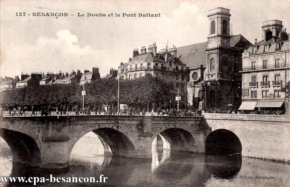 137 - BESANÇON - Le Doubs et le Pont Battant